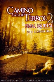 Camino Hacia el Terror 2: Final Mortal / Camino Sangriento 2: Km. 666 II