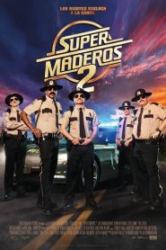 Super policías 2 / Super Maderos 2 / Super Trooper 2