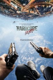 Hardcore: Misión extrema / Hardcore Henry