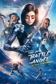 Battle Angel: la última guerrera / Alita: Ángel de Combate
