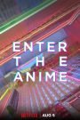 Las Mentes del Anime (Enter the Anime)