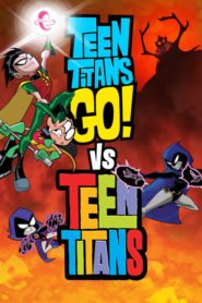 Teen Titans Go! vs. Teen Titans Los / Jóvenes Titanes en Acción vs. Los Jóvenes Titanes