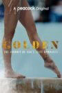 Golden: The Journey of USA’s Elite Gymnasts