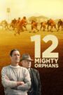 Doce huérfanos (12 Mighty Orphans)
