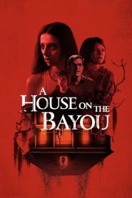 La casa sobre el pantano (A House on the Bayou)