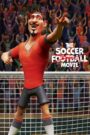La peli del fútbol (The Soccer Football Movie)